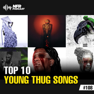 Top 10 Young Thug Songs