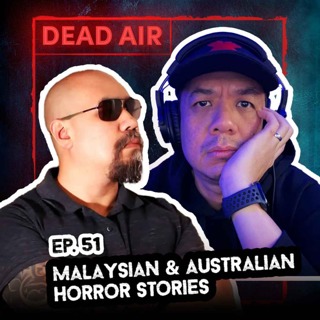 Malaysian & Australian Horror Stories! - DEAD AIR