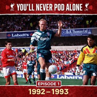 Episode 1 - Liverpool 1992 - 93 Season