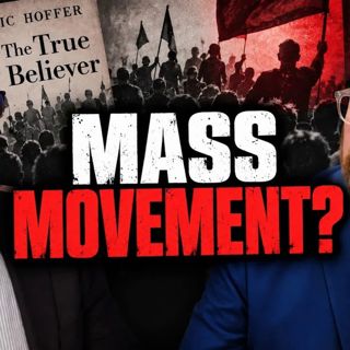 What Makes People Join Mass Movements? | The Magistrate