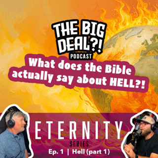 Eternity Series | Ep. 1 - Hell in the Bible