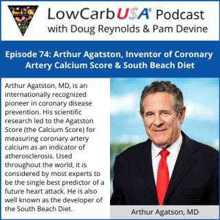Arthur Agatston, Inventor of the Coronary Artery Calcium Score & South Beach Diet: Ep 74