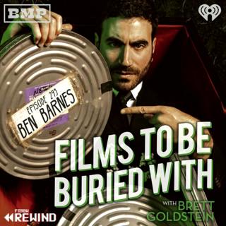 Ben Barnes (episode 169 rewind!) • Films To Be Buried With with Brett Goldstein #293