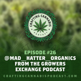 #26 - @mad_hatter_organics from The Growers Exchange Podcast