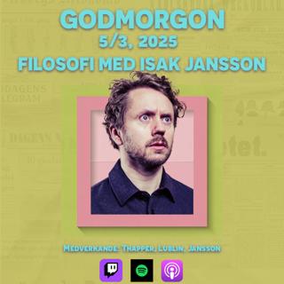 5/3, 2025 - Filosofi med Isak Jansson