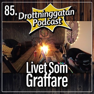 85. Livet Som Graffare