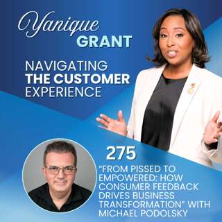 275 : From Pissed to Empowered: How Consumer Feedback Drives Business Transformation