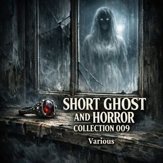🟡 Short Ghost and Horror Collection 009 (Full Audiobook) | Various