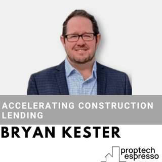 Bryan Kester - Accelerating Construction Lending