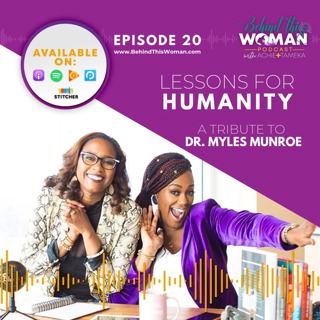 Ep20: Lessons for Humanity - A Tribute to Dr. Myles Munroe