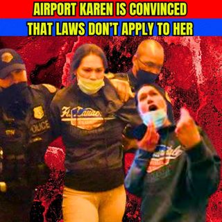 Airport Karen is Convinced That Laws Don’t Apply To Her