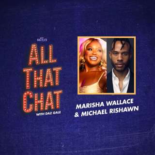 Series 4 Episode 7 - Marisha Wallace & Michael Rishawn