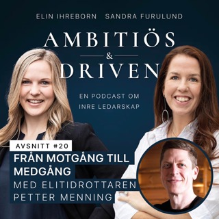 #20: Från motgång till medgång med elitidrottaren Petter Menning