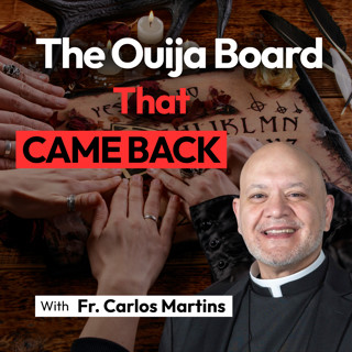 Father Martins Revisits the Ouija Board That Wouldn't Burn