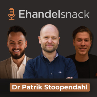 Den Underskattade Nyckelrollen i Svensk Handel: E-handelschefer bakom Strategierna | Dr Patrik Stoopendahl