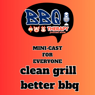 Mini-cast ( 4 everyone) Clean Grill, Clean BBQ