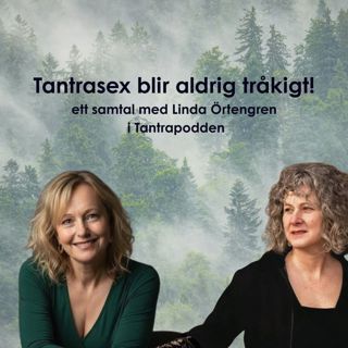 Tantrasex blir aldrig tråkigt