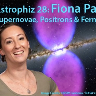 Astrophiz 28 - Fiona Panther 'Supernovae & Positrons'. Dr Ian Musgrave 'What's up Doc!'