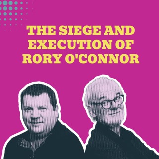 Defending the Republic: The Siege and Execution of Rory O'Connor