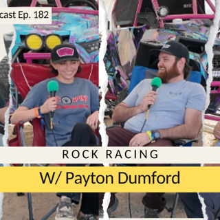 Rock Racing W/ Payton Dumford | The Dirt Drive Podcast | Ep. 182