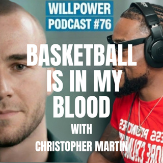 #76 — Christopher Martin: Rebuilding After Rock Bottom