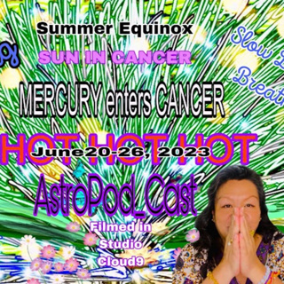 SUN&MERCURY ENTER CANCER/SUMMER SOLSTICE BRINGS LIGHT 333