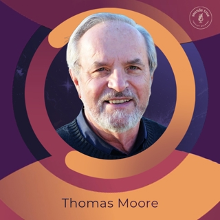 Thomas Moore: "Curing Our Cultural Lostness"