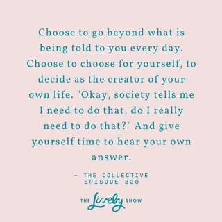 TLS #320: How To Make Peace With “Shoulds” with The Collective