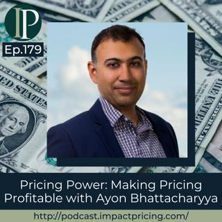 Pricing Power: Making Pricing Profitable with Ayon Bhattacharyya