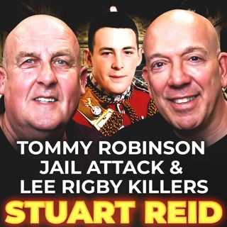 STUART REID: Tommy Robinson JAIL ATTACK & Lee Rigby KILLERS (TRUE STORY EXPOSED)