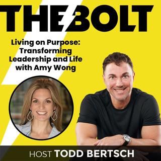 Living on Purpose: Transforming Leadership and Life with Amy Wong