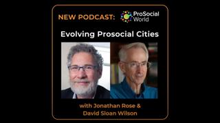 Evolving Prosocial Cities, with Jonathan Rose