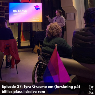 Tyra Grasmo om (forskning på) bifiles plass i skeive rom