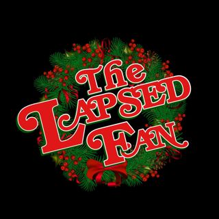 The Lapsed Fan: The Unwrappening 2025 Day 23