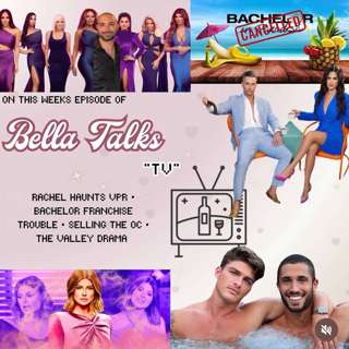 bella talks...RHONJ RETURNS, SUMMER HOUSE LOLS, THE VALLEY IS VALLEYING, RIP BACHELOR IN PARADISE