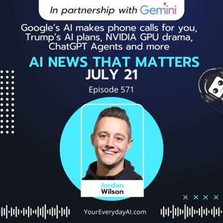EP 571: Google’s AI makes phone calls for you, ChatGPT Agents and more AI News That Matters