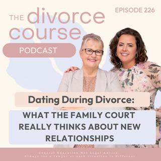 Dating During Divorce: What the Family Court Really Thinks About New Relationships