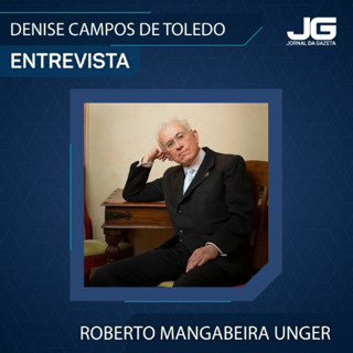 Roberto Mangabeira Unger, Filósofo e Professor em Harvard, sobre a sociedade e política
