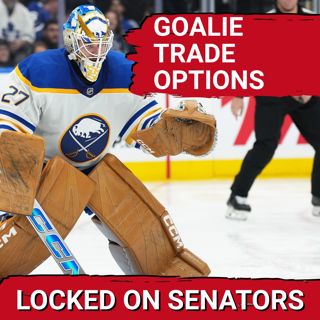 Ottawa Senators Trade Options To Address Goaltending: Are Devon Levi Or Devin Cooley Potential Fits?