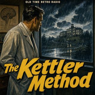 Suspense - "The Kettler Method" (Old Time Radio, 1942)