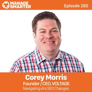 280: Navigating AI's SEO Changes with Corey Morris