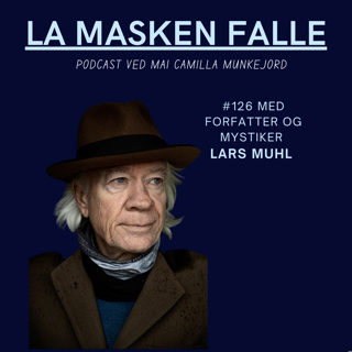 #126: The light within a human heart. Lars Muhl talks about how life makes sense if we allow it to do so.