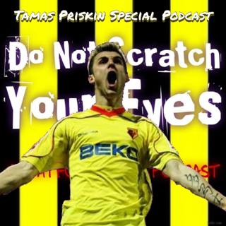 Do Not Scratch Your Eyes - Tamas Priskin Special - S2 Ep25