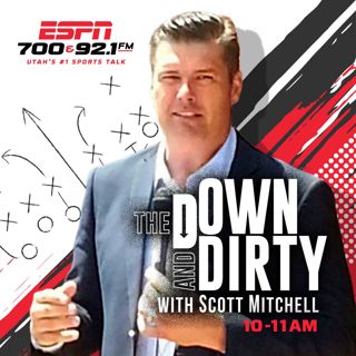 2-26-25- Voice of the Utah Utes Bill Riley Joins The Down and Dirty with Scott Mitchell