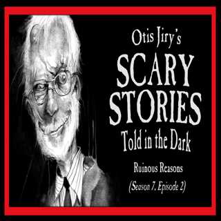 S7E02 – "Ruinous Reasons" – Scary Stories Told in the Dark