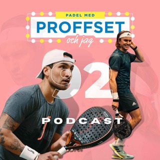 #92 Släpp Svensk Padel fri & Frost/Appelgren bryter samarbetet?