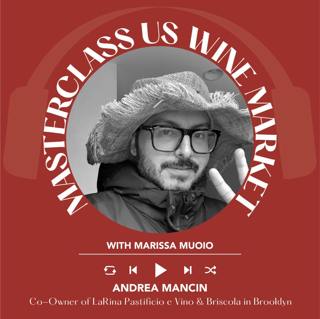 Ep. 2812 Brooklyn’s New Wine Palate: Italian Wine Beyond the Classics with Andrea Mancin | Masterclass US Wine Market