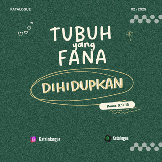 Tubuh Yang Fana Dihidupkan