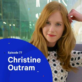 077 - What does the Future of Education Look Like? — with Christine Outram