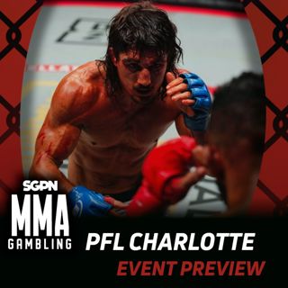 PFL Charlotte Betting Guide (The Jake Paul of It All) | MMA Gambling Podcast (Ep.1143)